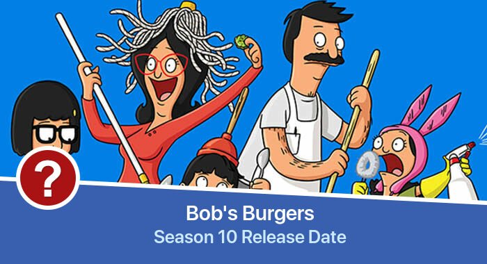 Bob's Burgers Season 10 release date