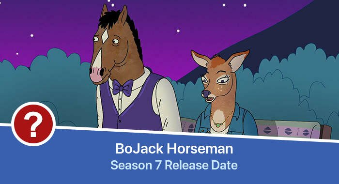 BoJack Horseman Season 7 release date