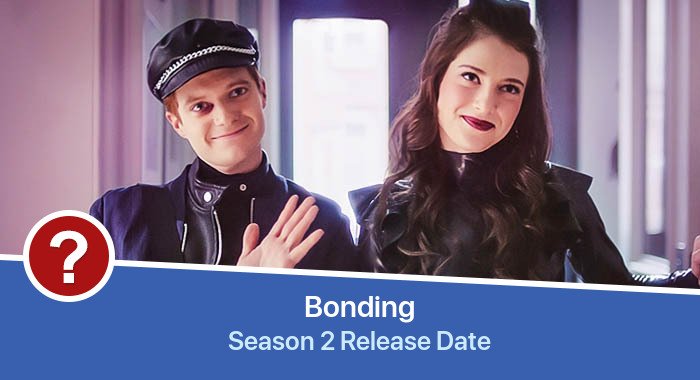 Bonding Season 2 release date