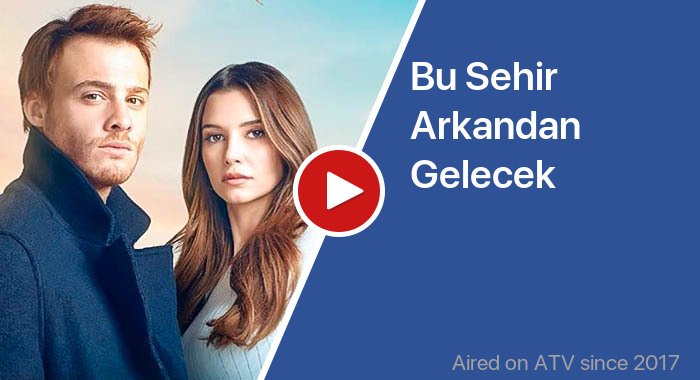 Bu Sehir Arkandan Gelecek трейлер