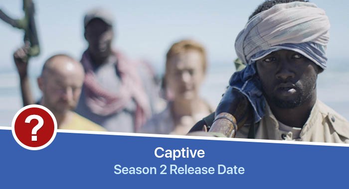 Captive Season 2 release date