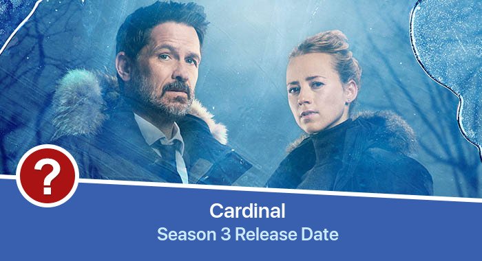 Cardinal Season 3 release date