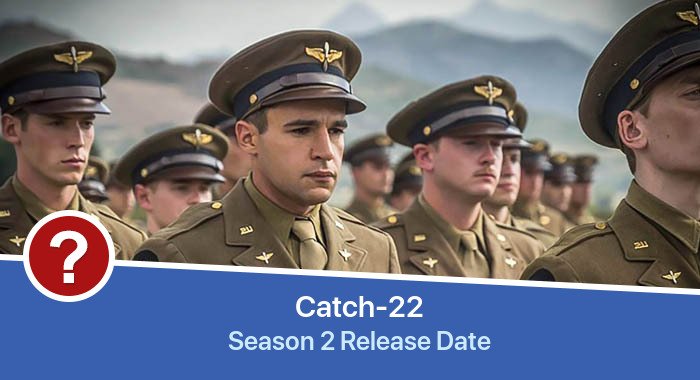 Catch-22 Season 2 release date