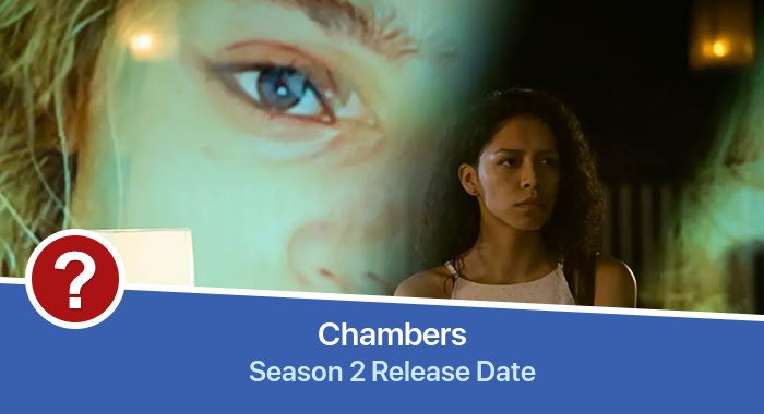 Chambers Season 2 release date