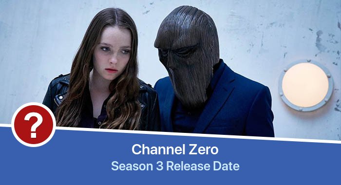 Channel Zero Season 3 release date