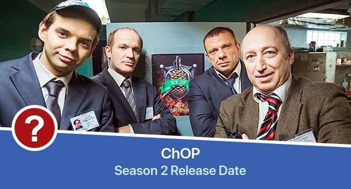 ChOP Season 2 release date