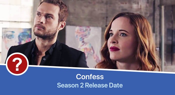Confess Season 2 release date