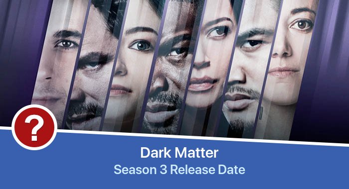 Dark Matter Season 3 release date