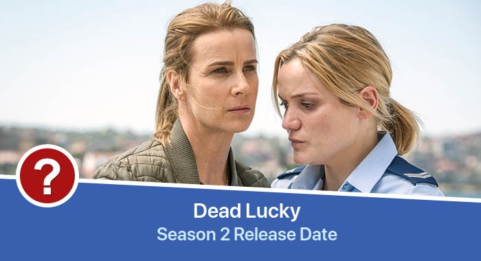 Dead Lucky Season 2 release date