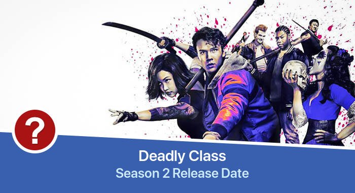 Deadly Class Season 2 release date