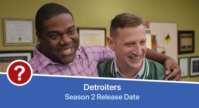 Detroiters Season 2 release date