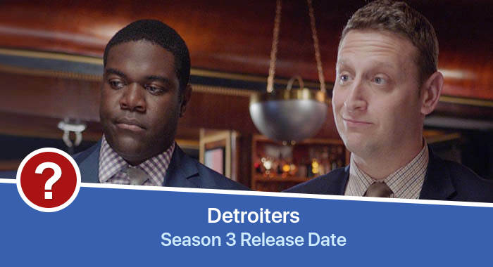 Detroiters Season 3 release date