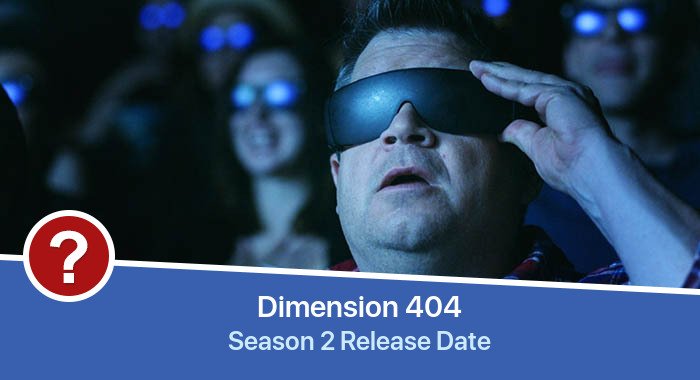 Dimension 404 Season 2 release date