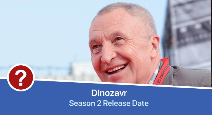Dinozavr Season 2 release date
