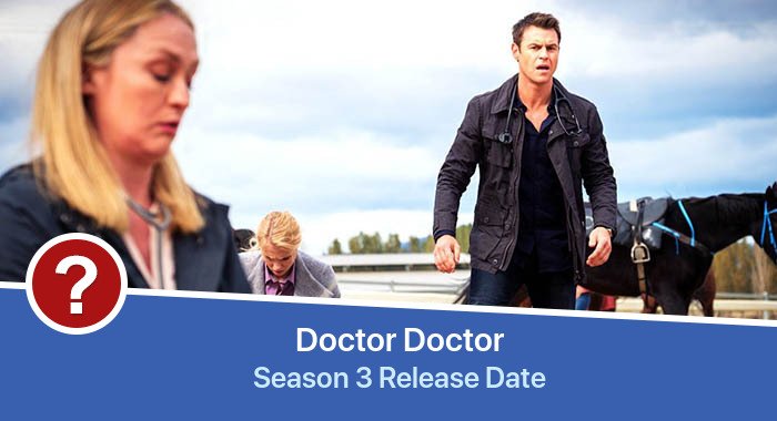 Doctor Doctor Season 3 release date