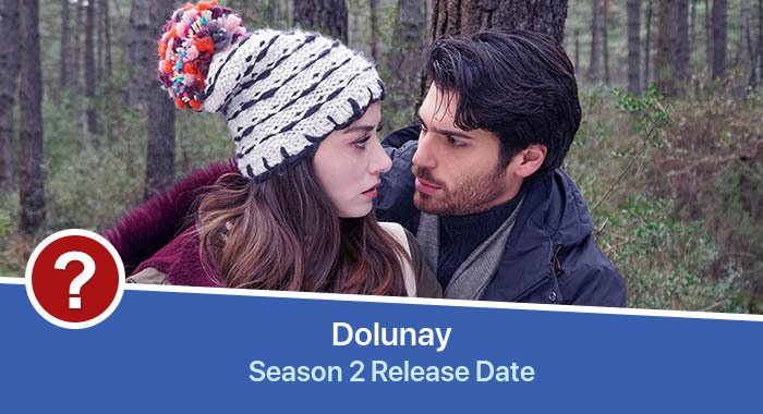 Dolunay Season 2 release date