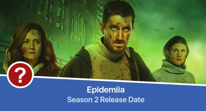 Epidemiia Season 2 release date