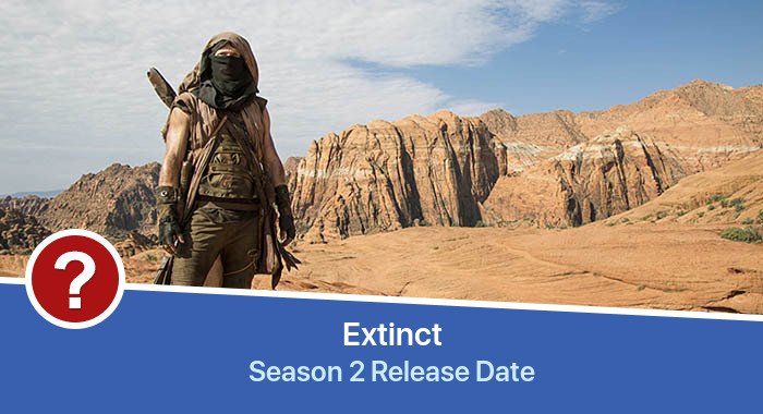 Extinct Season 2 release date