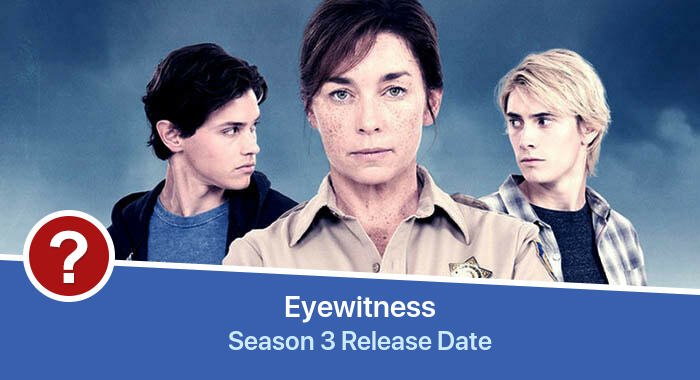 Eyewitness Season 3 release date