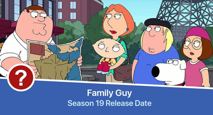 Family Guy Season 19 release date
