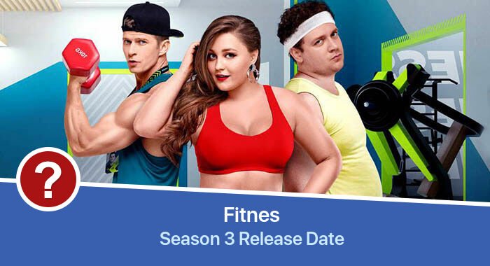 Fitnes Season 3 release date