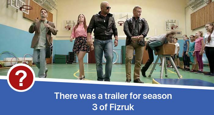 There was a trailer for season 3 of Fizruk release date