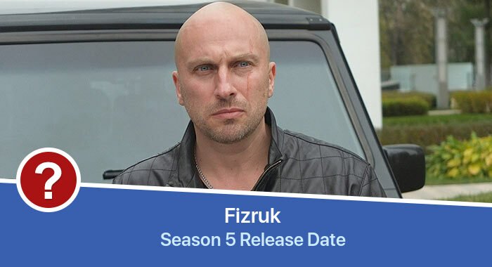 Fizruk Season 5 release date