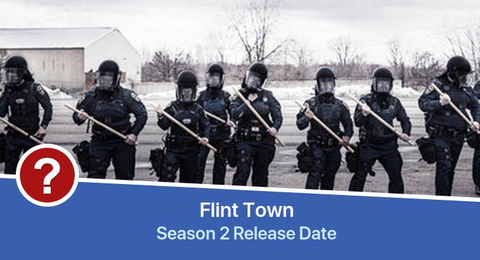 Flint Town Season 2 release date