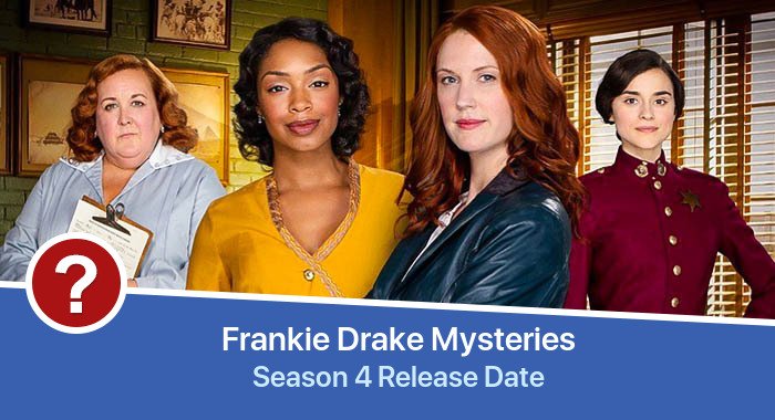 Frankie Drake Mysteries Season 4 release date