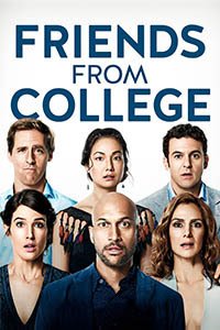 Release Date of «Friends from College» TV Series