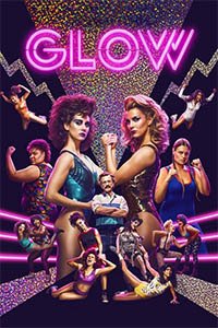 Release Date of «G.L.O.W.» TV Series