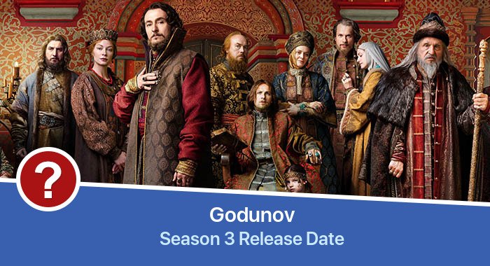 Godunov Season 3 release date