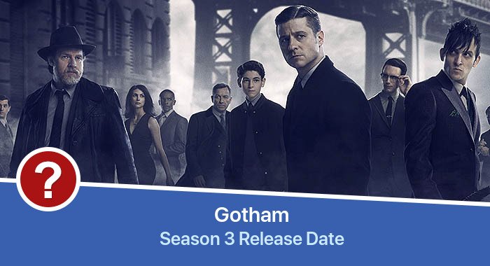 Gotham Season 3 release date