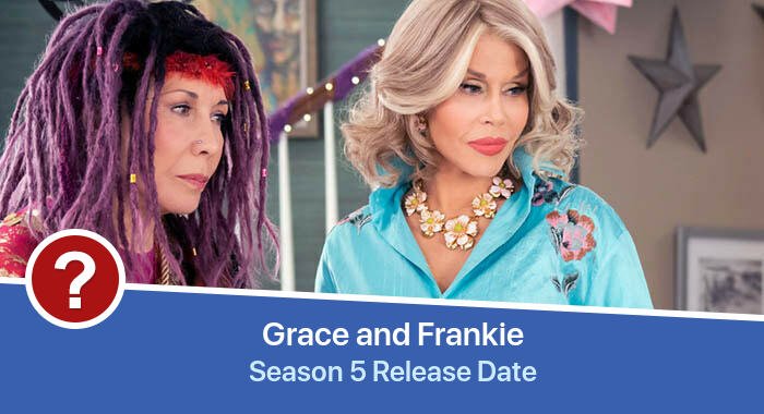 Grace and Frankie Season 5 release date