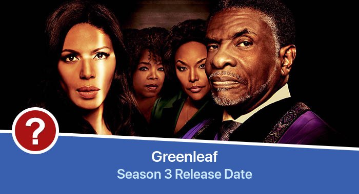 Greenleaf Season 3 release date