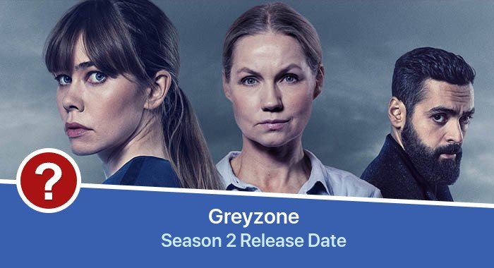 Greyzone Season 2 release date