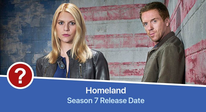 Homeland Season 7 release date