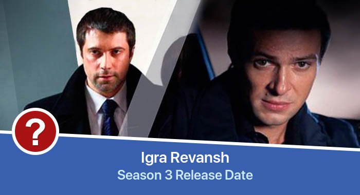 Igra Revansh Season 3 release date