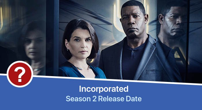Incorporated Season 2 release date