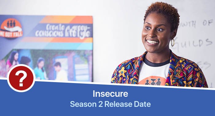 Insecure Season 2 release date