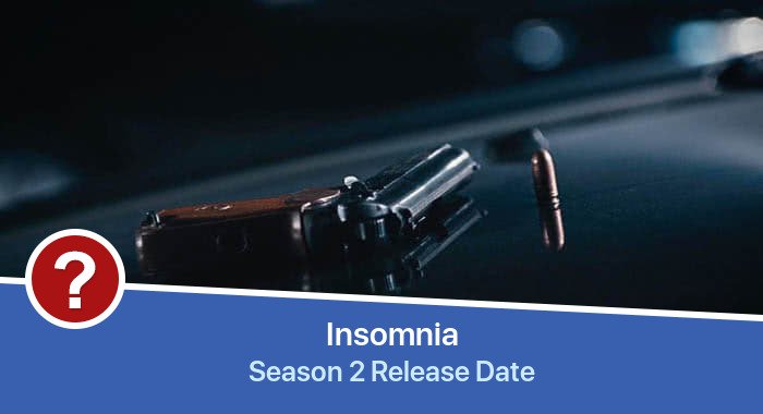 Insomnia Season 2 release date