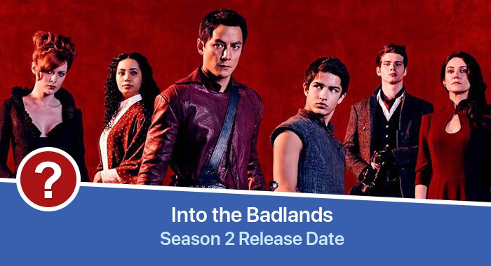 Into the Badlands Season 2 release date