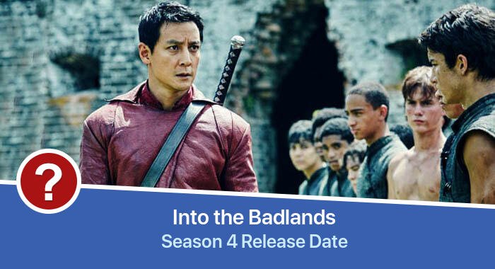 Into the Badlands Season 4 release date