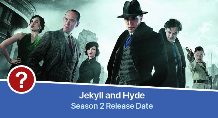 Jekyll and Hyde Season 2 release date