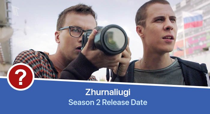 Zhurnaliugi Season 2 release date