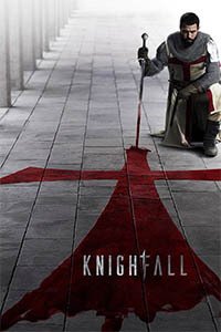 Release Date of «Knightfall» TV Series