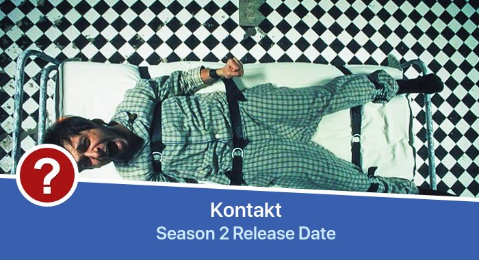 Kontakt Season 2 release date