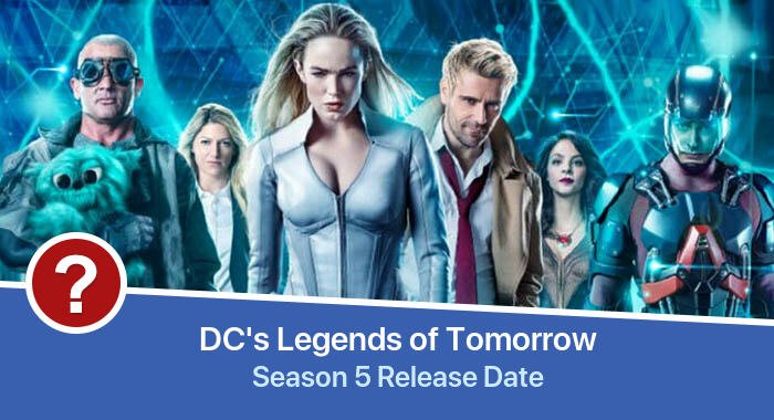 DC's Legends of Tomorrow Season 5 release date