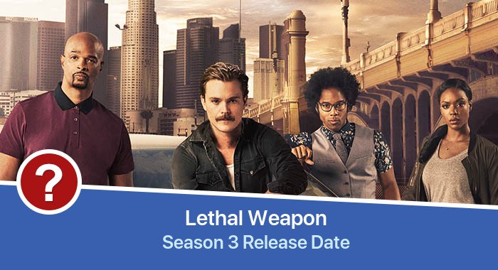 Lethal Weapon Season 3 release date
