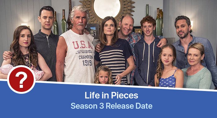 Life in Pieces Season 3 release date